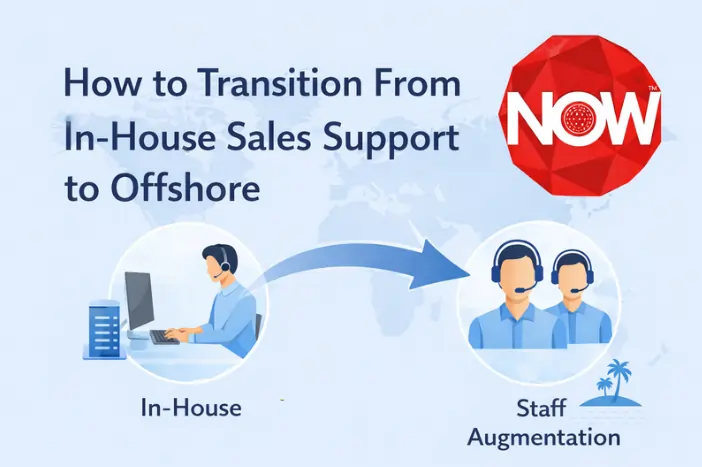 How to Transition From In-House Sales Support to Offshore