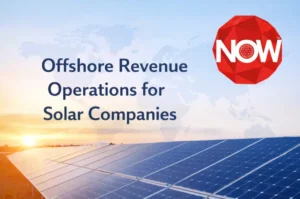 Offshore Revenue Operations for Solar Companies
